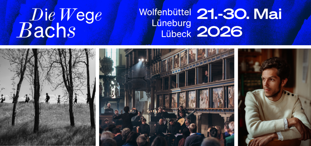 Die Wege Bachs - Wolfenbüttel, Lüneburg, Lübeck 21.-30. Mai 2026
